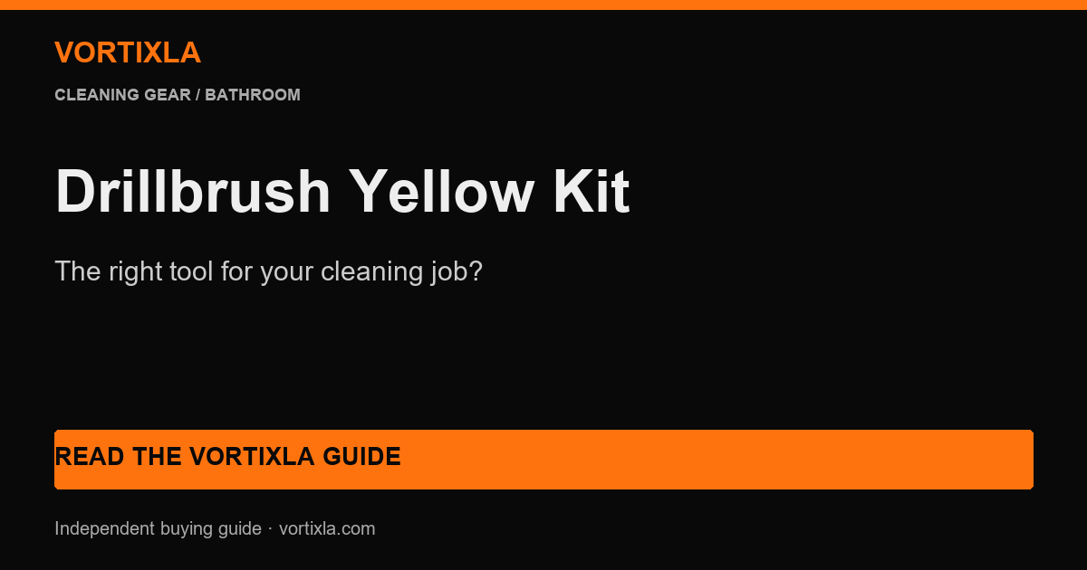 Drillbrush Yellow Kit buying guide