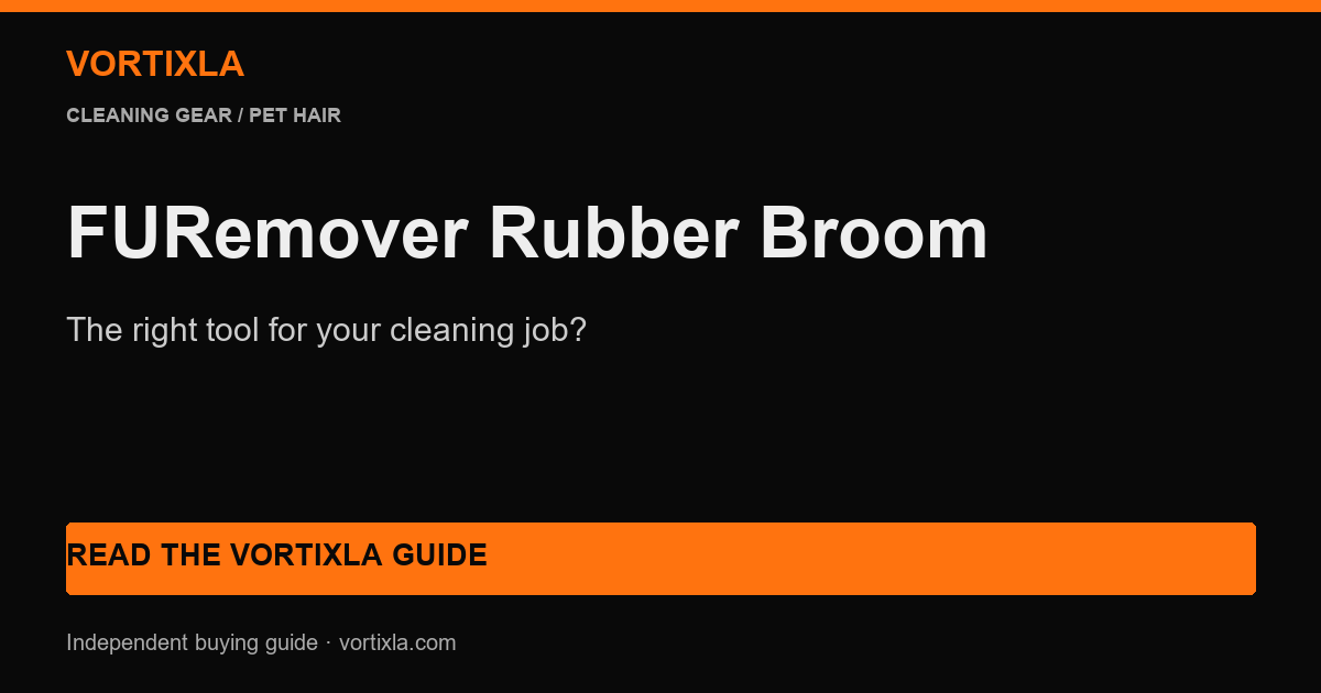 Furemover Broom buying guide